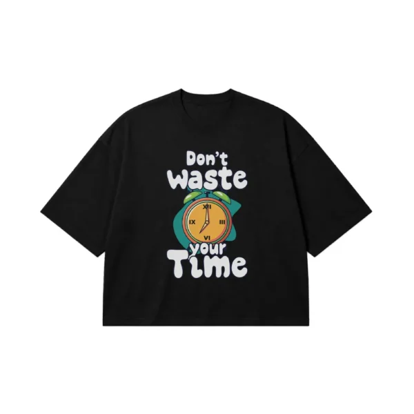 تیشرت باکسی انگیزشی طرح نوشته Don't waste your time کد 9365