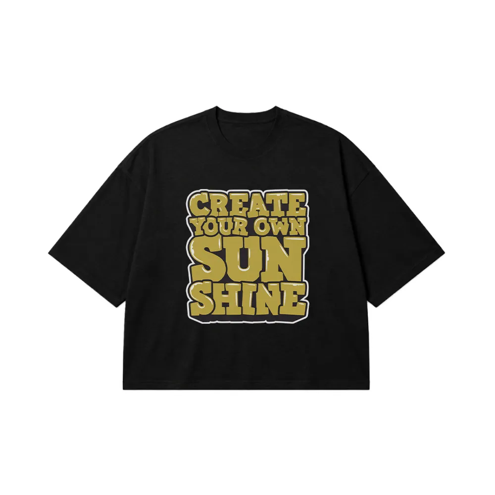 تیشرت باکسی انگیزشی طرح Create Your Own Sunshine کد 9486
