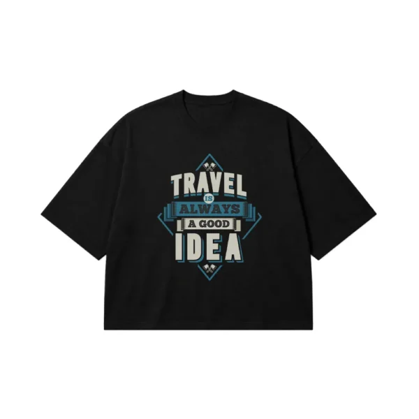 تیشرت باکسی سفر طرح Travel Is Always A Good Idea کد 9508