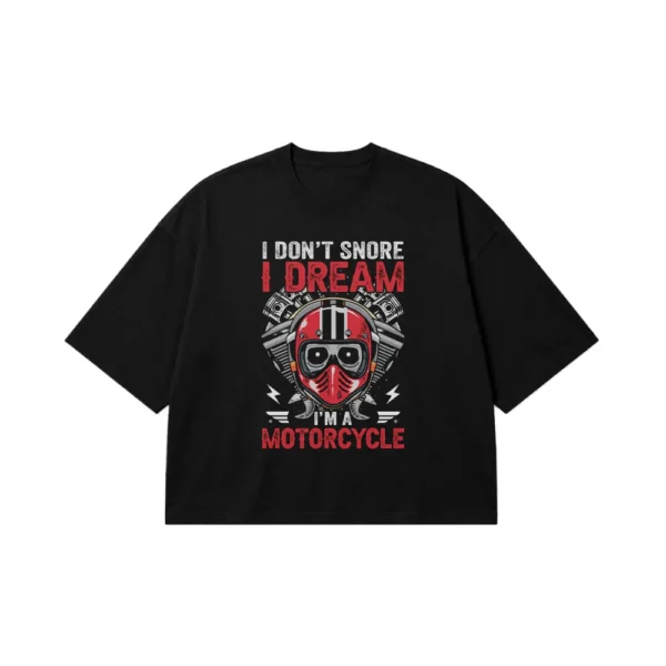 تیشرت باکسی کلاه ایمنی موتورسواری طرح I Don’t Snore I Dream I’m a Motorcycle کد 9603