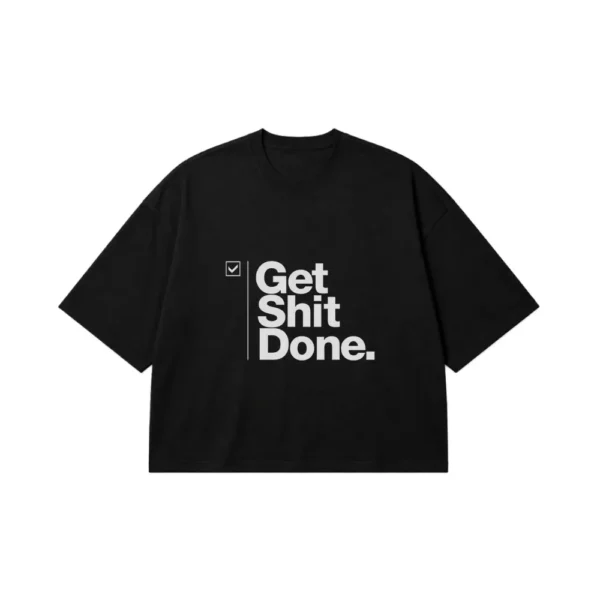 تیشرت باکسی انگیزشی نوشته Get Shit Done کد po2260