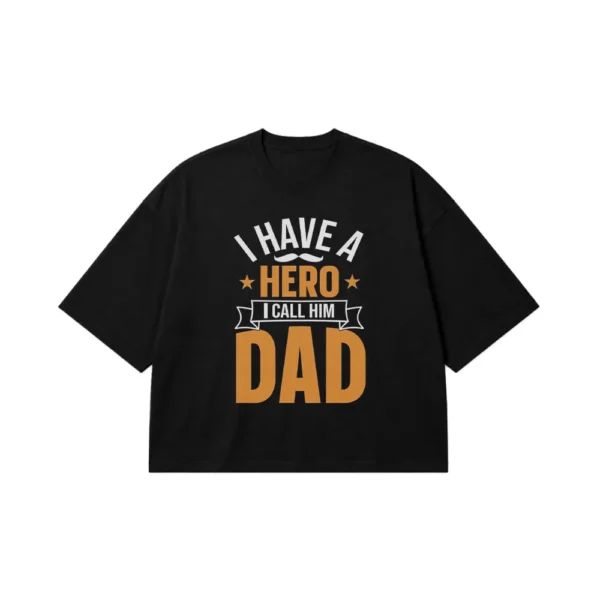 تیشرت باکسی پدر طرح I Have a Hero I Call Him Dad کد po2266