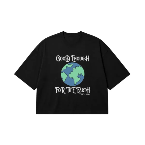 تیشرت باکسی نوشته Good Enough for the Earth کد po2284