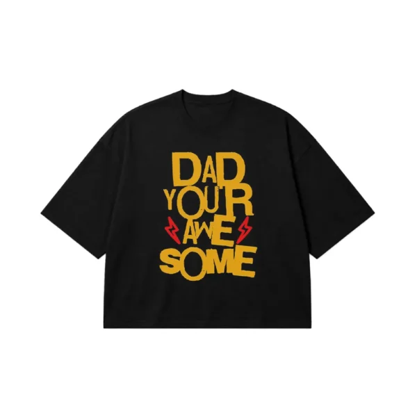 تیشرت باکسی پدر طرح Dad You’re Awesome کد po247