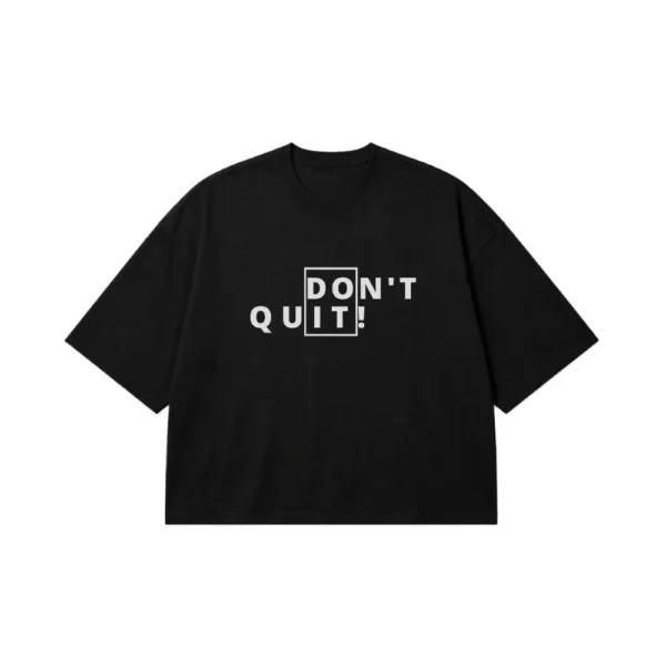 تیشرت باکسی انگیزشی نوشته تسلیم نشو (Don't Quit) کد po2750