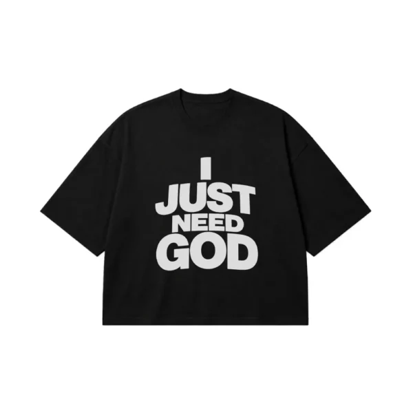 تیشرت باکسی نوشته I Just Need God کد po3130