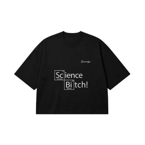تیشرت باکسی بریکینگ بد طرح نوشته Science Bitch کد po3188