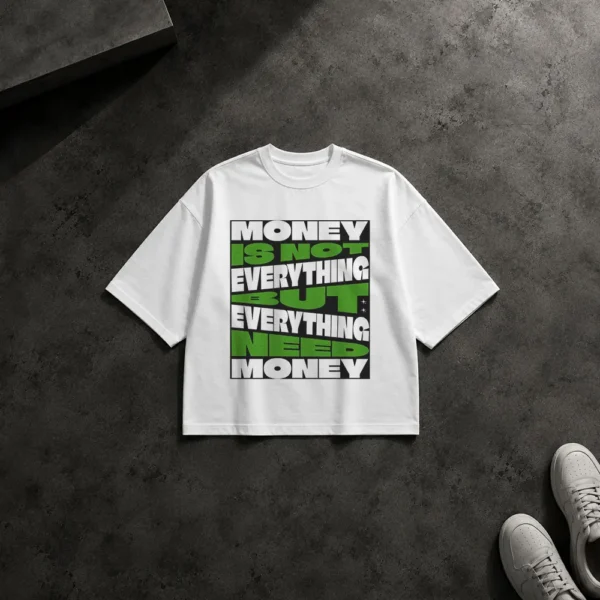 تیشرت باکسی انگیزشی طرح Money Is Not Everything کد po3874