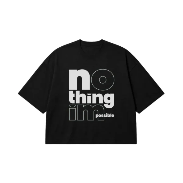 تیشرت باکسی انگیزشی طرح Nothing Is Impossible کد po470