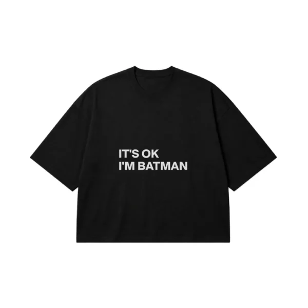 تیشرت باکسی بتمن طرح It’s OK I’m Batman کد po4849