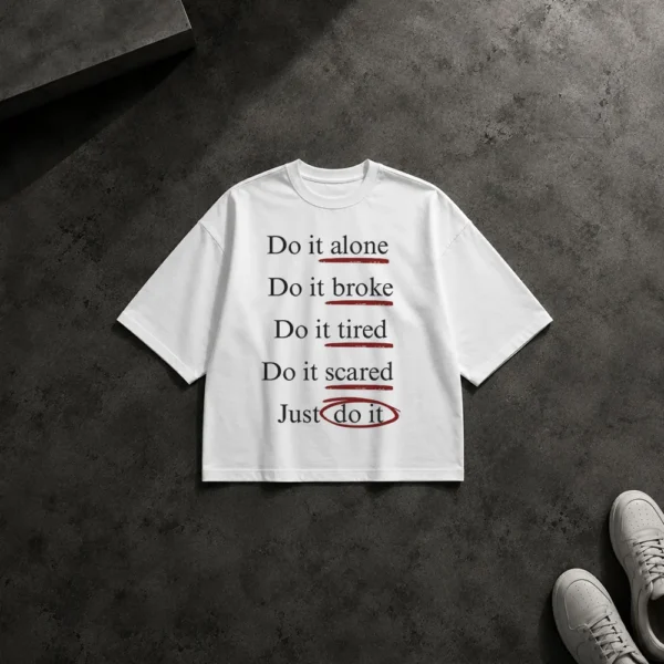 تیشرت باکسی انگیزشی طرح Do It Alone Do It Scared کد po687