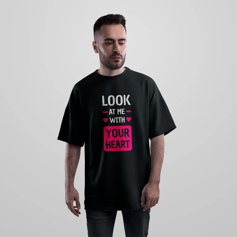 تیشرت اورسایز عاشقانه طرح Look At Me With Your Heart کد 15505