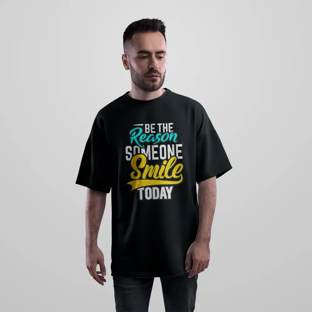 تیشرت اورسایز انگیزشی طرح Be The Reason Someone Smile کد 19167