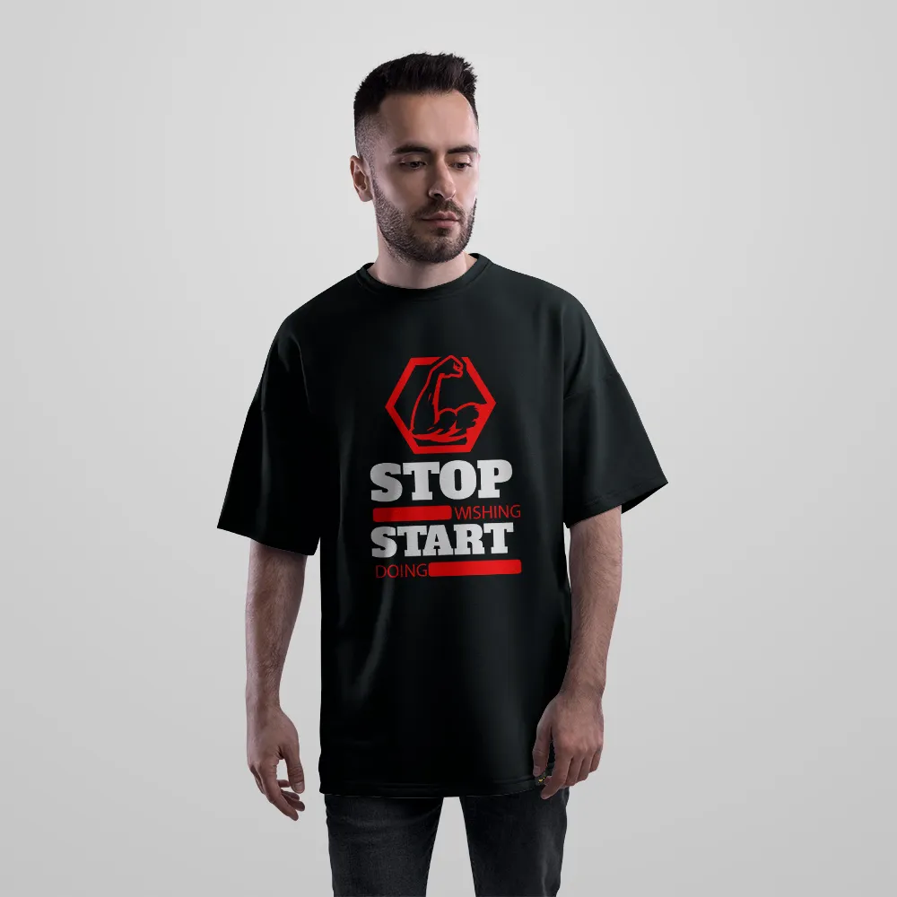 تیشرت اورسایز انگیزشی طرح Stop Wishing Start Doing کد 20461