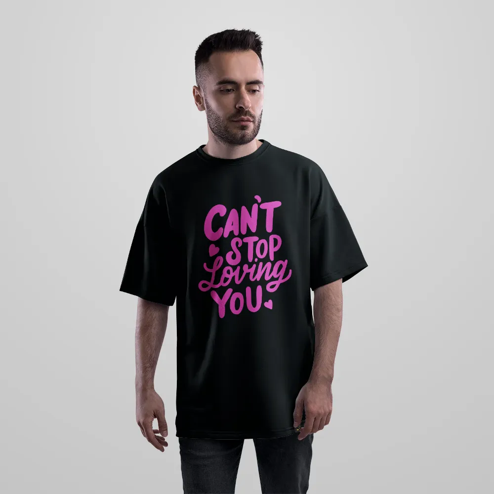 تیشرت اورسایز عاشقانه طرح Can’t Stop Loving You کد 21656