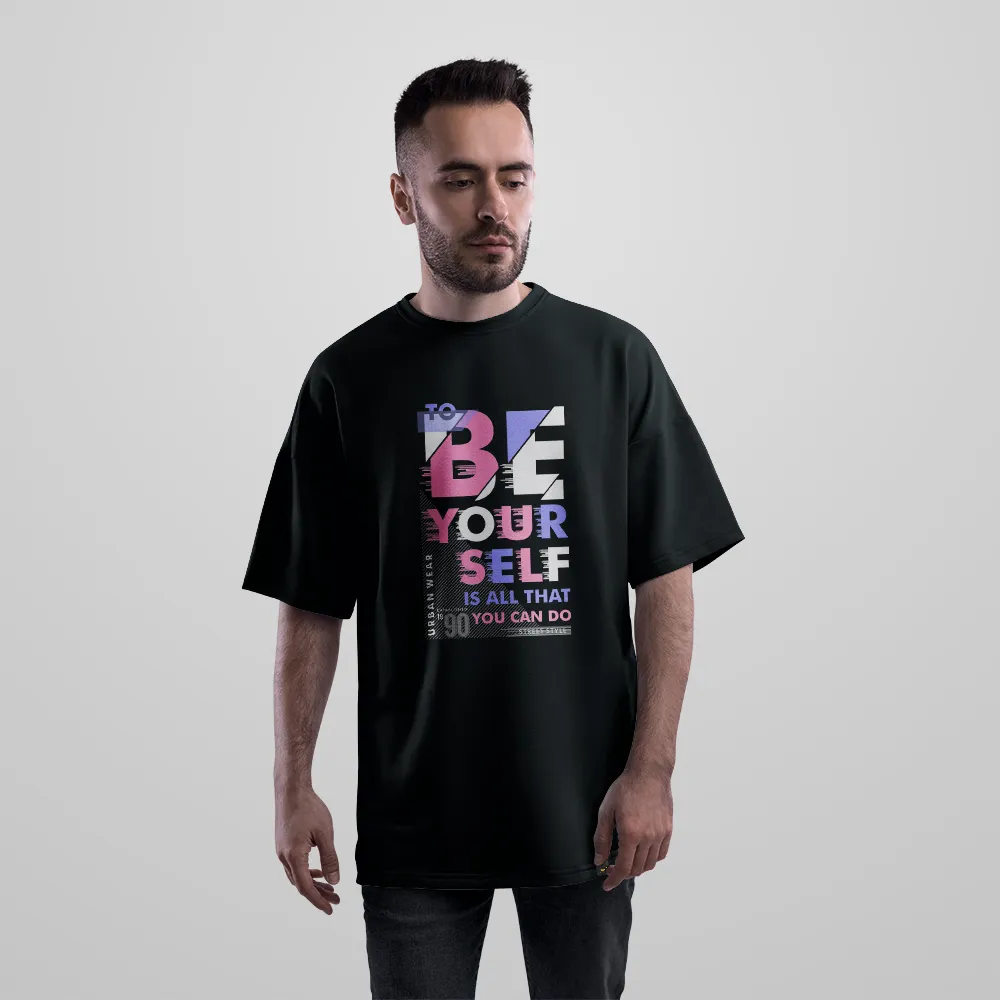 تیشرت اورسایز طرح Be Yourself Is All That You Can Do کد 7183