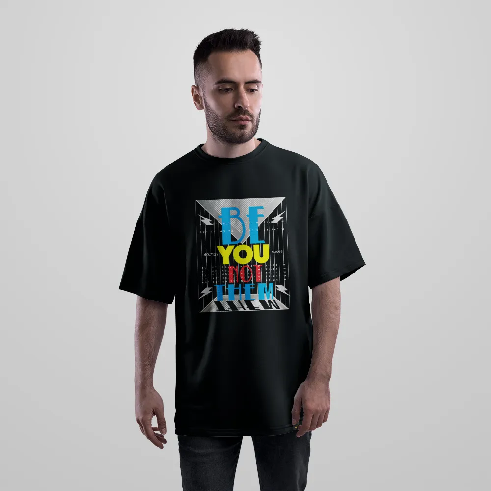 تیشرت اورسایز انگیزشی طرح Be You Not Them کد 7376