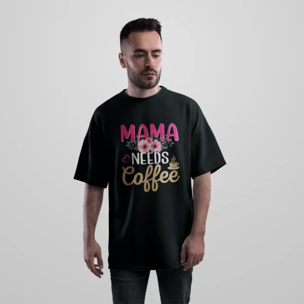 تیشرت اورسایز مادر طرح Mama Needs Coffee کد 9623