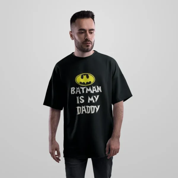 تیشرت اورسایز بتمن طرح Batman Is My Daddy کد po3318