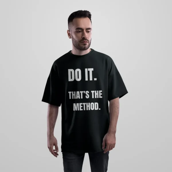 تیشرت اورسایز انگیزشی طرح Do It That's The Method کد po3784