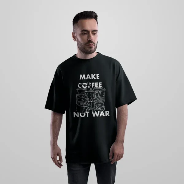 تیشرت اورسایز قهوه طرح Make Coffee Not War کد po472