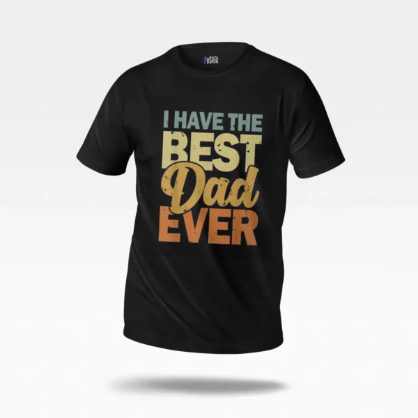 تیشرت پدر طرح I Have the Best Dad Ever کد po1372