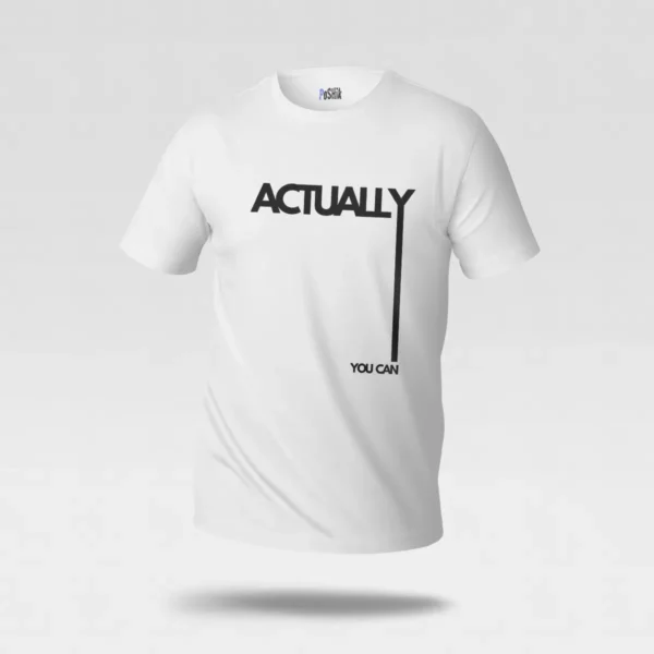 تیشرت انگیزشی طرح Actually You Can کد po2130