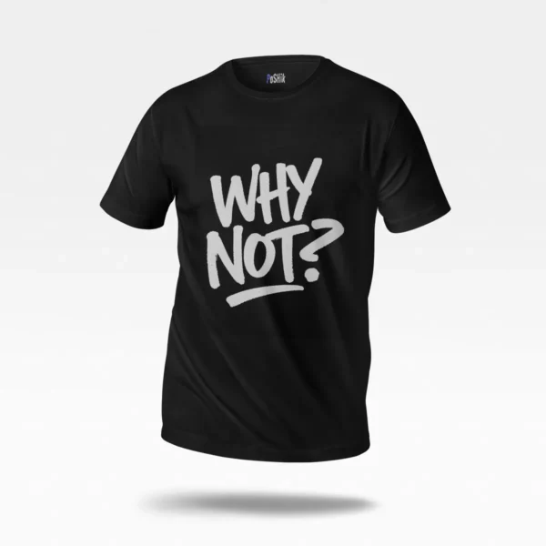 تیشرت تایپوگرافی Why Not? کد po2169