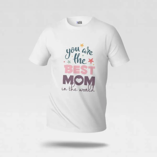 تیشرت مامان نوشته You Are the Best Mom in the World کد po227