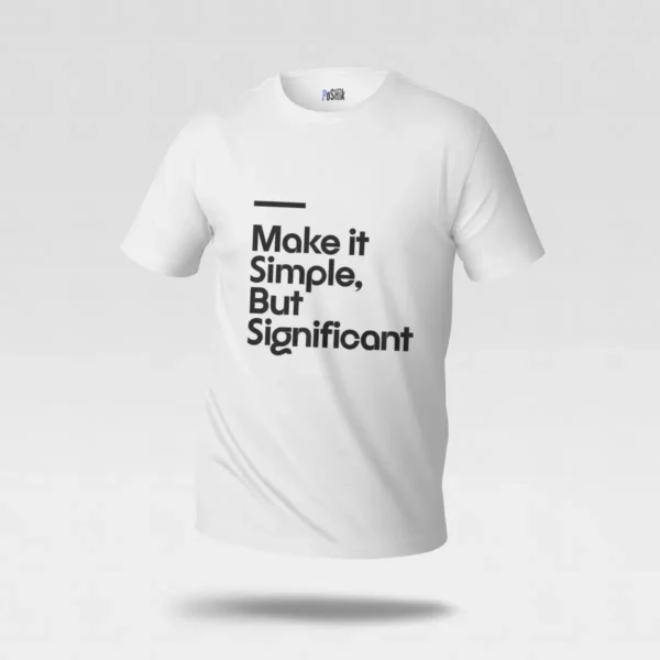 تیشرت انگیزشی طرح Make It Simple But Significant کد po3185