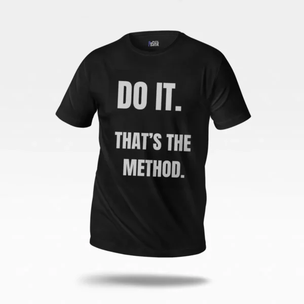 تیشرت انگیزشی طرح Do It That's The Method کد po3784