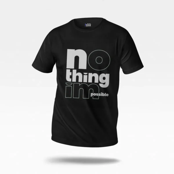 تیشرت انگیزشی طرح Nothing Is Impossible کد po470