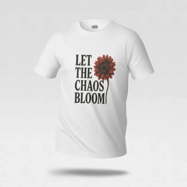 تیشرت تایپوگرافی شکوفایی در آشوب (Let the Chaos Bloom) کد po4932