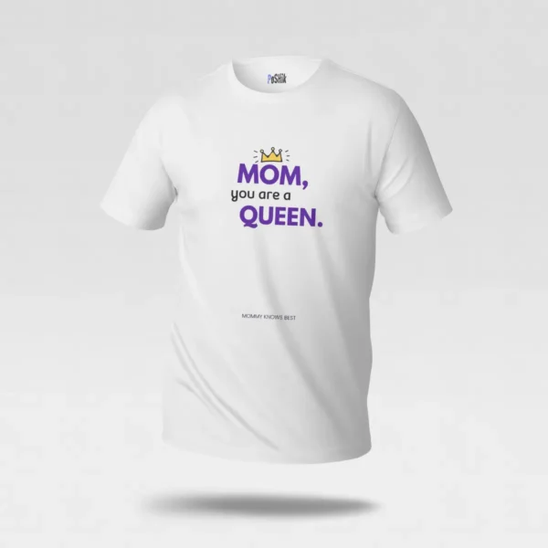 تیشرت مادر نوشته Mom You Are a Queen کد po990