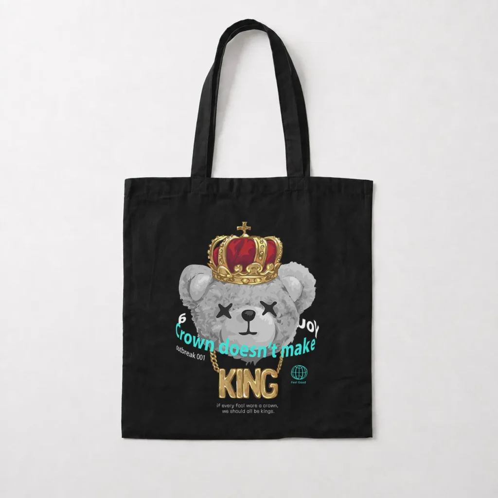توت بگ خرس تاج‌دار طرح Crown Doesn’t Make King کد 29283