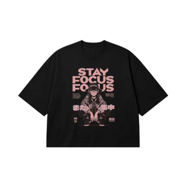 تیشرت باکسی انیمه طرح Stay Focus کد 28366
