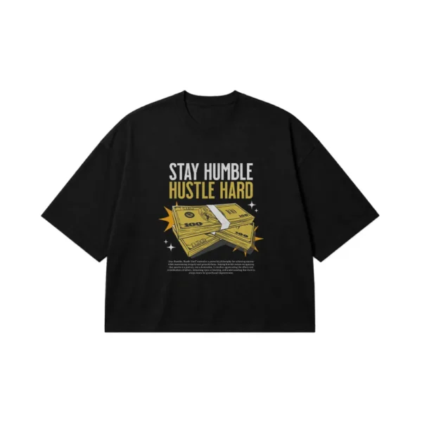 تیشرت باکسی انگیزشی طرح Stay Humble Hustle Hard کد 28372