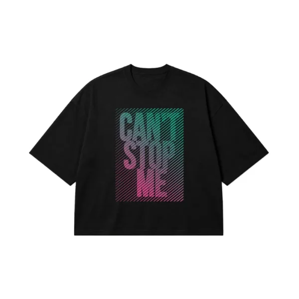 تیشرت باکسی انگیزشی طرح Can't Stop Me کد 29873